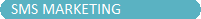 SMS MARKETING